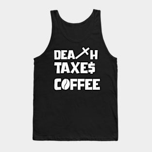 DEATH TAXES COFFEE Tank Top